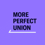 More Perfect Union Action