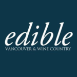 Edible Vancouver & Wine Country.