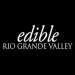 Edible Rio Grande Valley