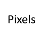 Pixels