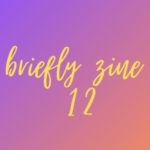 Briefly Zine