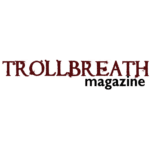 Trollbreath Magazine