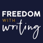 Freedom with Writing