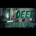 The Deer is Messed Up
